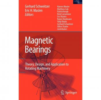Magnetic Bearings: Theory, Design, and Application to Rotating Machinery