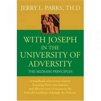 With Joseph in the University of Adversity: The Mizraim Principles (Paperback Edition)