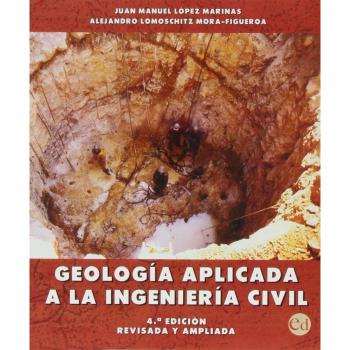Geología Aplicada A La Ingeniería Civil - 4ª Edición