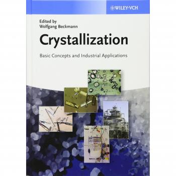 Crystallization Fundamentals and Industrial Applications Guide