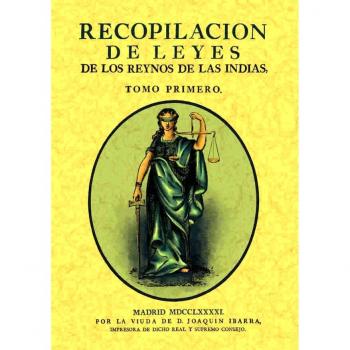 Recopilación de leyes de los Reynos de las Indias