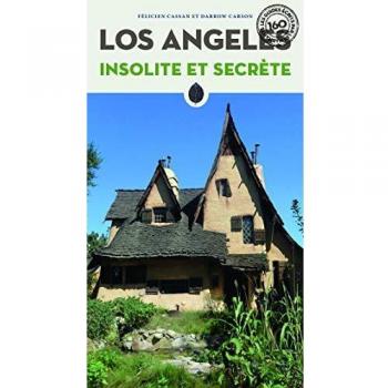 Guía Secreta de Los Ángeles: Descubre lo Insólito (Edición 2022)
