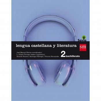 Lengua castellana y literatura. 2 Bachillerato. Savia