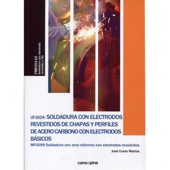 UF1624 Soldadura con electrodos revestidos de chapas y perfiles de acero carbono con electrodos básicos