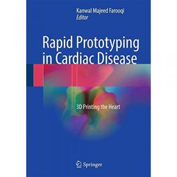 Rapid Prototyping in Cardiac Disease: 3D Printing the Heart