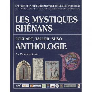 Les mystiques rhenans  ; anthologie : eckhart, tauler, suso