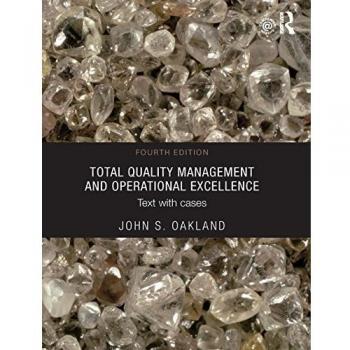 Total Quality Management and Operational Excellence: Textbook with Case Studies