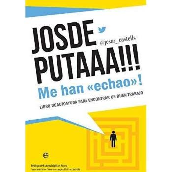 Josdeputaaa me han echao libro de autoayuda para encontrar un buen trabajo