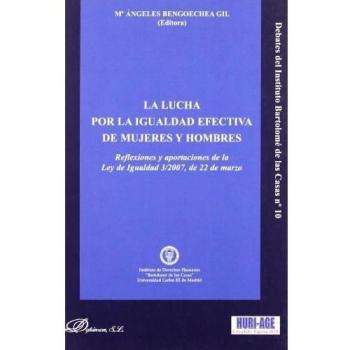 La lucha por la igualdad efectiva de mujeres y hombres.: Reflexiones y aportaciones de la Ley de Igualdad 3/2007, de 22 de marzo.