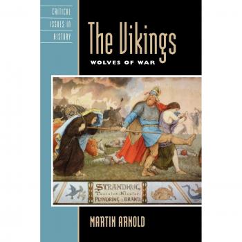 Vikings: Wolves of War - Critical Issues in World History Book
