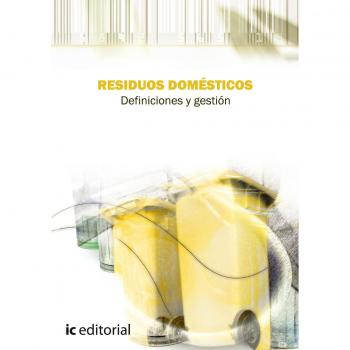 Residuos domésticos. definiciones y gestión