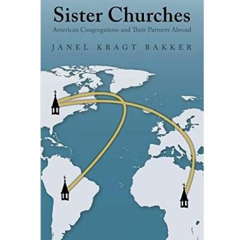 Sister Churches: American Congregations And Their Partners Abroad