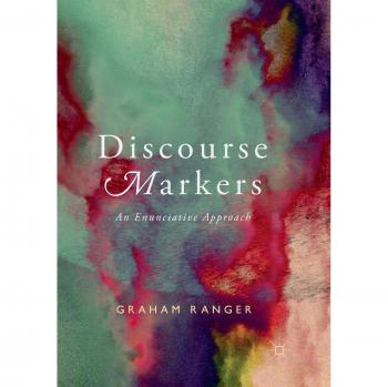 Discourse Markers: An Enunciative Approach