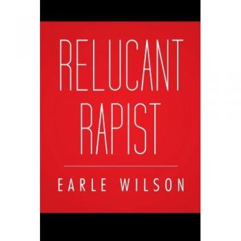 Wilson Earle: El Violador Reacio (tapa blanda)