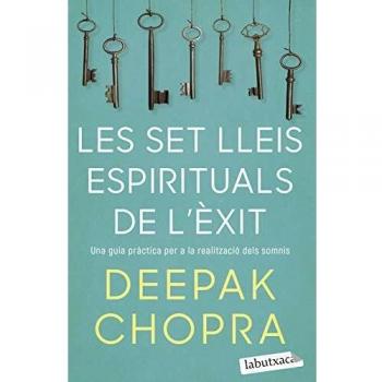 Les set lleis espirituals de l'èxit: Una guia pràctica per a la realització dels somnis