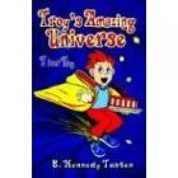 Universo Asombroso de Troy: T para Juguete (Troy's Amazing Universe) - Edición en Rústica