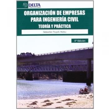 Organización de empresas para ingeniería civil: teoría y práctica
