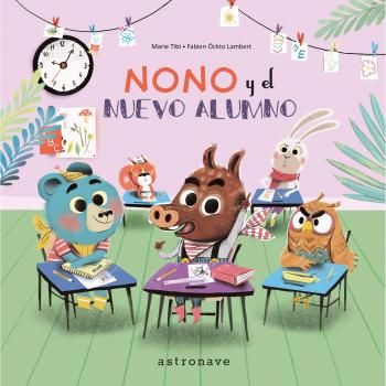 Nono y el nuevo alumno - Tibi,marie/lambert,fabien Ockto