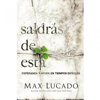 Getting Through This: Hope and Help in Difficult Times by Max Lucado