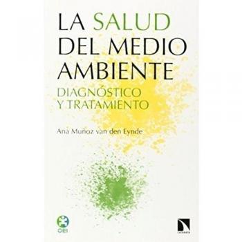 La Salud Del Medio Ambiente: Diagnóstico y tratamiento