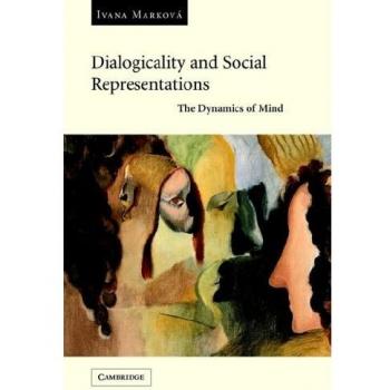 Dinámicas de la Mente: Representaciones Sociales y Dialógica (Edición en Tapa Blanda)