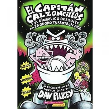 El Capitan Calzoncillos y El Diabolico Desquite del Inodoro-Turbotron 2000