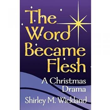 The Word Became Flesh: A Christmas Drama Script and Performance Guide