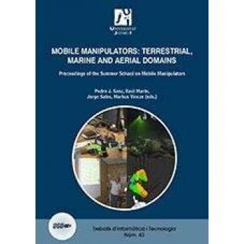 Mobile Manipulators: terrestrial, marine and aerial domains: Proceedings of the summer school on mobile manipulators