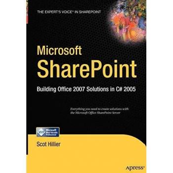 Microsoft SharePoint: Building Office 2007 Solutions in C# 2005 by Scot P. Hillier (Expert's Voice)