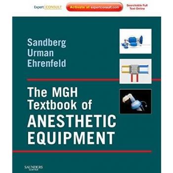 The MGH Textbook of Anesthetic Equipment, 1e