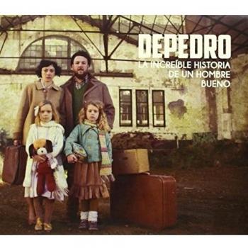 La Increíble Historia De Un Hombre Bueno - Depedro