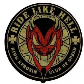King Kerosin < Ride Like Hell > pegatina / STICKER