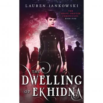 La Morada de Ekhidna (Crónicas del Cambiante, Volumen 5)