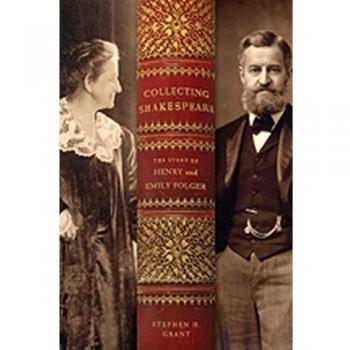 Collecting Shakespeare: The Story of Henry and Emily Folger
