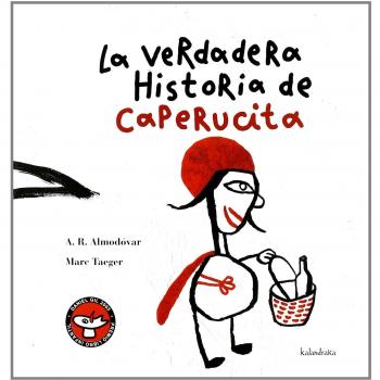 La verdadera historia de Caperucita - Antonio Rodriguez Almodovar
