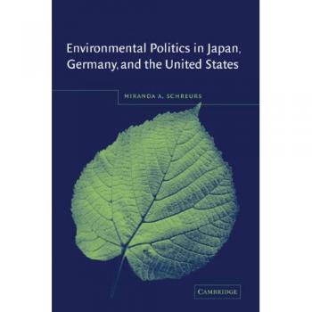 Política Ambiental en Japón, Alemania y Estados Unidos - Edición Tapa Dura