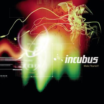 Make Yourself - Incubus
