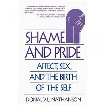 Shame and Pride: Affect, Sex, and the Birth of the Self: Affect, Sex and the Birth of Self