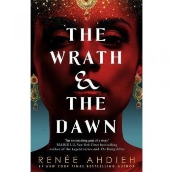 La Ira y el Amanecer: Libro 1 de Renée Ahdieh