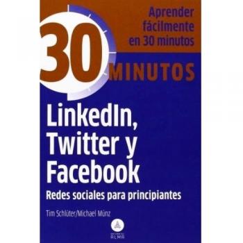 Linkedln, Twitter Y Facebook. 30 Minutos
