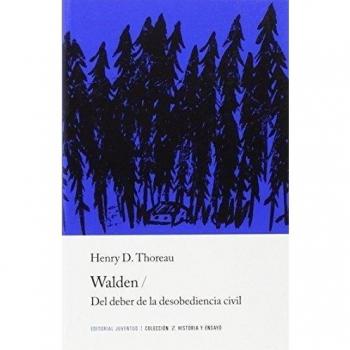 Walden y Del Deber de la desobediencia civil - Henry David Thoreau