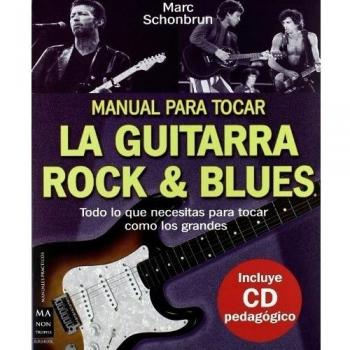 Manual para tocar la guitarra rock & blues, con CD