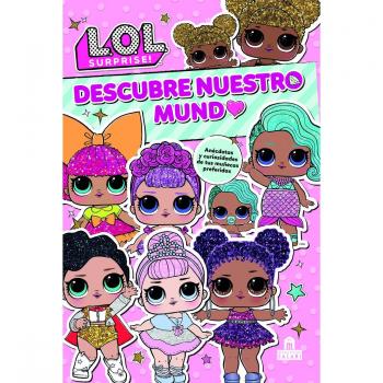 LOL  Surprise! Descubre nuestro mundo