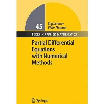 Partial Differential Equations with Numerical Methods: Comprehensive Guide and Textbook