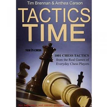 Tactics Time!: 1001 Chess Tactics from the Games of Everyday Chess Players