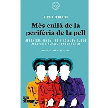 Més enllà de la perifèria de la pell: Repensem, refem i reivindiquem el cos en el capitalisme contemporani: 50