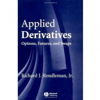 Applied Derivatives: Options, Futures, and Swaps