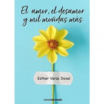 el amor,el desamor y mil movidas más