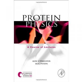 Protein Physics: A Course of Lectures