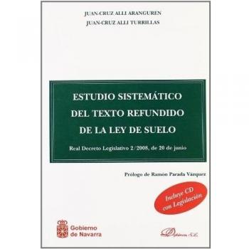 Estudio Sistemático del Texto Refundido de la Ley de Suelo: Real Decreto Legislativo 2/2008, de 20 de junio